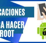 Mejores aplicaciones para hacer Root en Android